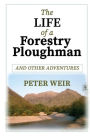 The Life of a Forestry Ploughman and Other Adventures