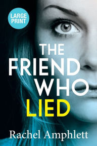 Title: The Friend Who Lied, Author: Rachel Amphlett
