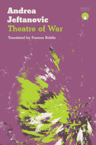 Title: Theatre of War, Author: Andrea Jeftanovic