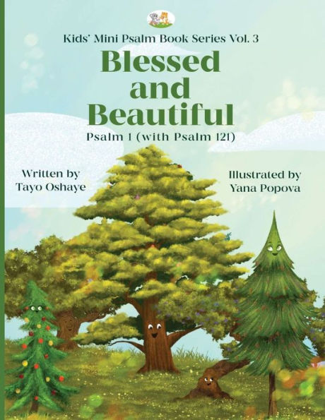 Blessed and Beautiful: An Inspirational Christian Book for Kids About Psalm 1 121 [with Morals Self-Acceptance, Understanding God, Friendship]