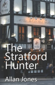 Title: The Stratford Hunter, Author: Allan Jones