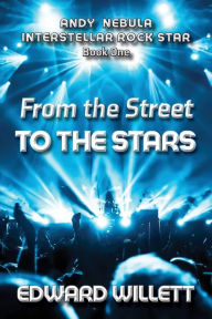 Title: From the Street to the Stars, Author: Edward Willett