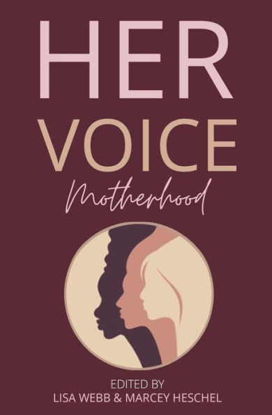 Her Voice: Motherhood