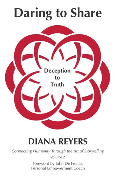 Daring to Share: Deception to Truth