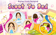 Title: SCOOT TO BED, Author: ANDREJA IRVING