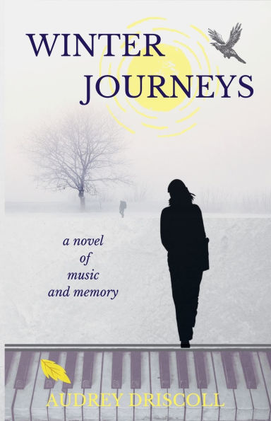Winter Journeys: a novel of music and memory