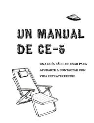 Title: Un Manual CE-5: Una guía fácil de usar para ayudarte a contactar con vida extraterrestre, Author: Cielia Hatch