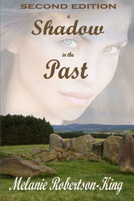 Title: A Shadow in the Past, Author: Melanie Robertson-King