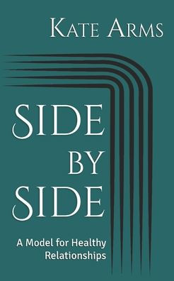 Side by Side: A Model for Healthy Relationships