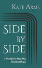 Side by Side: A Model for Healthy Relationships
