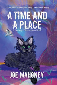 Title: A Time and a Place: A Strange Dimensions Book, Author: Joe Mahoney