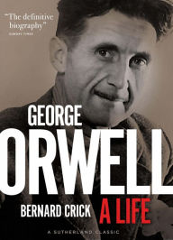 Title: George Orwell: A Life, Author: Bernard Crick