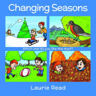 Title: Changing Seasons, Author: Laurie J READ
