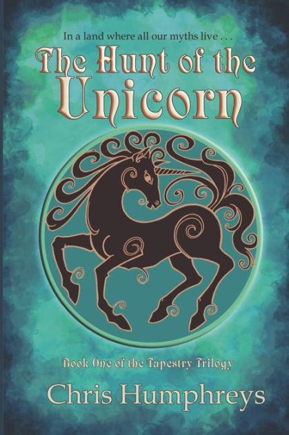 The Hunt of the Unicorn by Chris Humphreys, Paperback | Barnes & Noble®