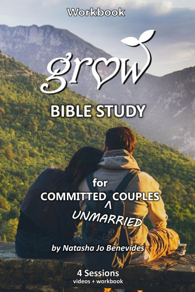GROW Bible Study: for Committed Unmarried Couples