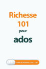 Richesse 101 pour ados