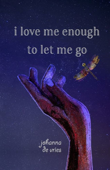 I Love Me Enough to Let Me Go