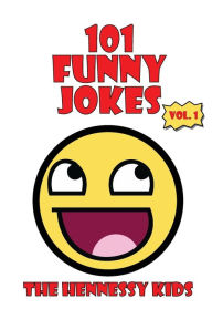 Title: 101 Funny Jokes, Vol. 1, Author: Hennessy Kids