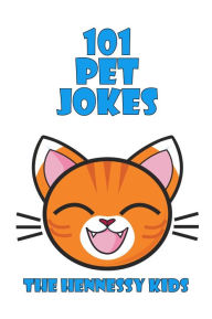 Title: 101 Pet Jokes, Author: Hennessy Kids