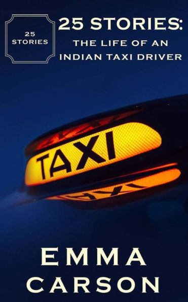 25 Stories: The Life of an Indian Taxi Driver