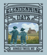 Title: Glendenning Days, Author: Arnold Tweed