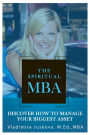 The Spiritual MBA: Discover How to Manage Your Biggest Asset