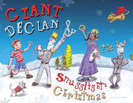 Title: Giant Declan and Snugglight's Christmas, Author: Troy David Ouellette