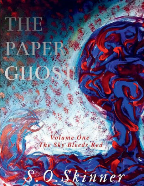 The Paper Ghost: Vol 1: The Sky Bleeds Red