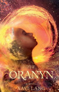 Title: The Oranyn, Author: Xavi Lang