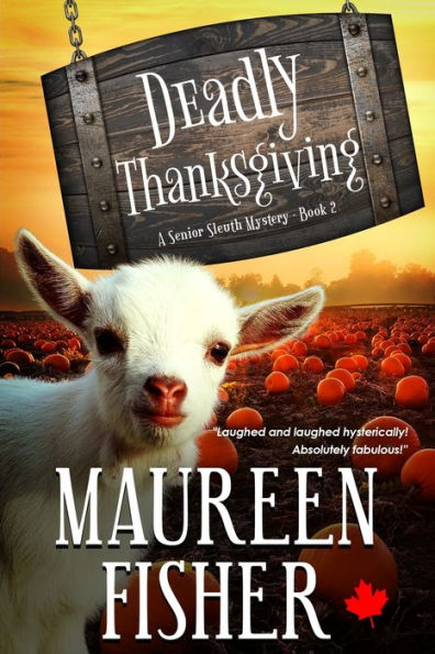 Deadly Thanksgiving: A Senior Sleuth Cozy Mystery - Book 2