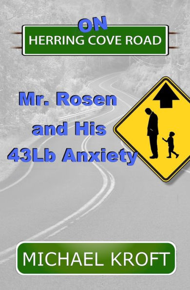 On Herring Cove Road: Mr. Rosen and His 43Lb Anxiety