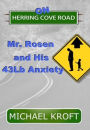 On Herring Cove Road: Mr. Rosen and His 43Lb Anxiety