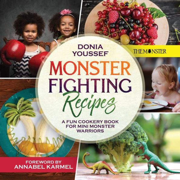 Monster Fighting Recipes: A Fun Cookery Book For Mini Warriors
