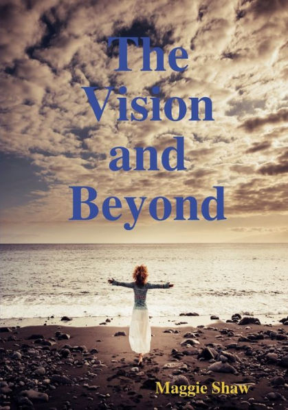 The Vision and Beyond