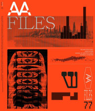 Title: AA Files 77, Author: Maria Sheherazade Giudici