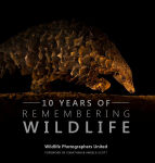 Alternative view 1 of 10 Years of Remembering Wildlife