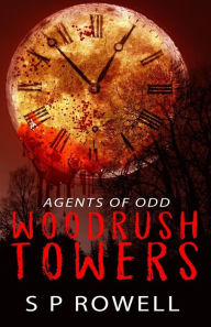 Title: Woodrush Towers, Author: Steven Paul Rowell