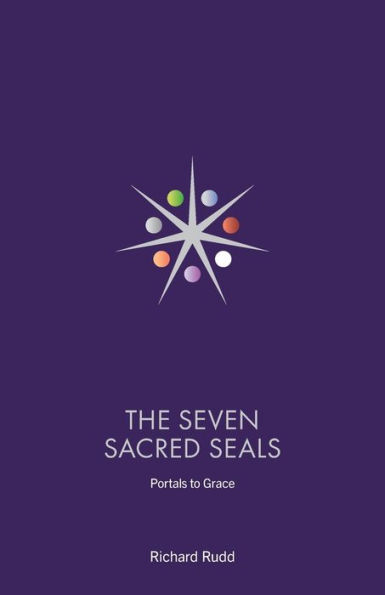 The Seven Sacred Seals: Portals To Grace