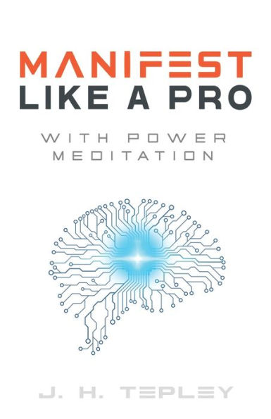 Manifest Like A Pro With Power Meditation: Connect With Your Power And Purpose