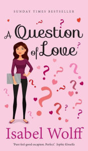 Title: A Question of Love, Author: Isabel Wolff