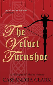 Title: The Velvet Turnshoe, Author: Cassandra Clark