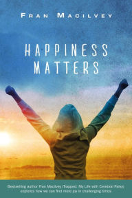 Title: Happiness Matters, Author: Fran Macilvey