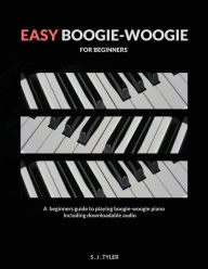 Title: Easy Boogie Woogie: For Beginners, Author: S J Tyler