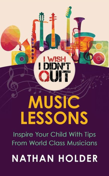 I Wish I Didn't Quit: Music Lessons