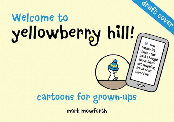 Yellowberry Hill: Cartoons for grown-ups