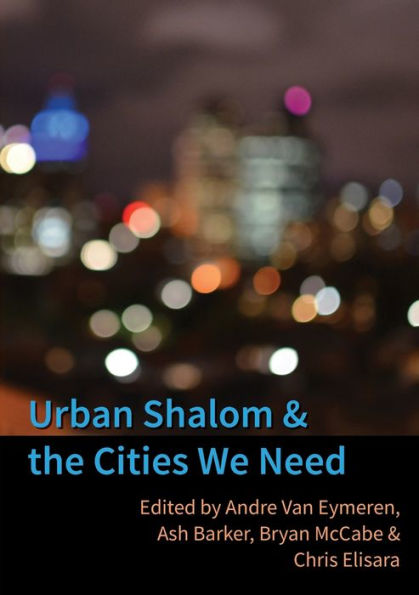 Urban Shalom and the Cities We Need