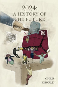 Title: 2024: A History of the Future, Author: Borrison Ivy