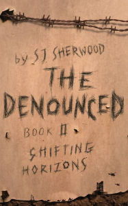 Title: The Denounced: Book 2 Shifting Horizons, Author: Sj Sherwood