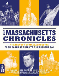 Title: The Massachusetts Chronicles: The History of Massachusetts from Earliest Times to the Present Day, Author: Mark Skipworth
