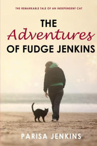 Title: The Adventures of Fudge Jenkins, Author: Parisa Jenkins